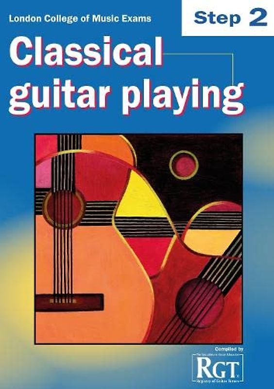 London College of Music Classical Guitar Playing Step 2 -2018 RGT