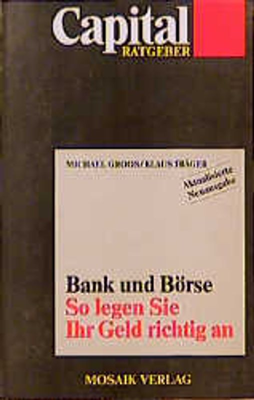 Bank und Börse. So legen Sie Ihr Geld richtig an