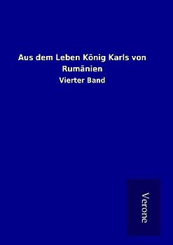 Aus dem Leben König Karls von Rumänien