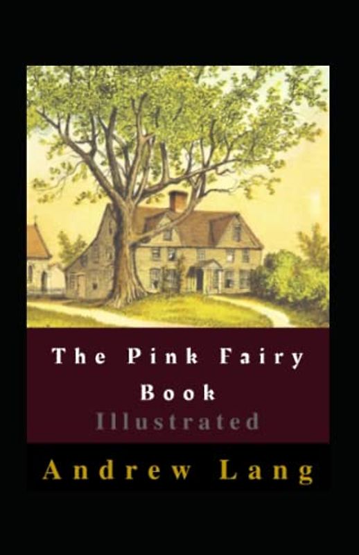 The Pink Fairy Book Illustrated