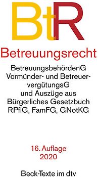 Betreuungsrecht, mit Bürgerliches Gesetzbuch (Auszug), mit Einführungsgesetz zum BGB (Auszug), Gerichtsverfassungsgesetz (Auszug), Rechtspflegergesetz (Auszug), FamFG (Auszug), Betreuungsbehördengesetz (Art. 8 des . B