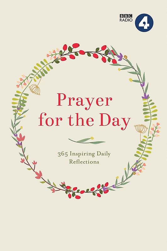 Prayer for the Day Volume I - 365 Inspiring Daily Reflections