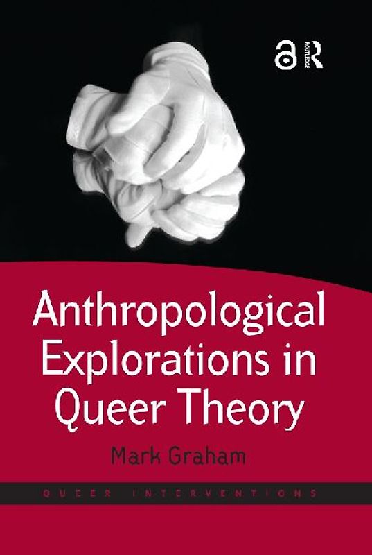 Anthropological Explorations in Queer Theory