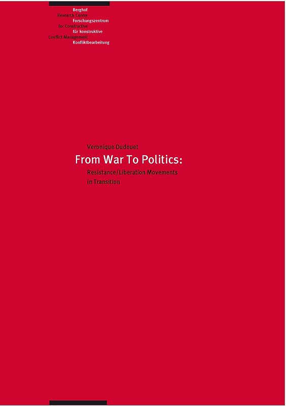 From War to Politics: Resistance/Liberation Movements in Transition