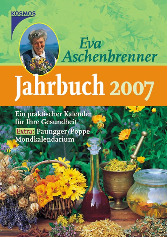 Eva Aschenbrenner Jahrbuch 2007. Ein praktischer Kalender für Ihre Gesundheit. Extra: Pauggner/Poppe Mondkalendarium