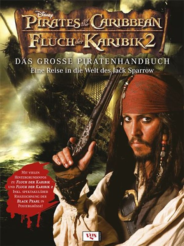 Fluch der Karibik - Das grosse Piratenhandbuch. Eine Reise in die Welt des Jack Sparrow