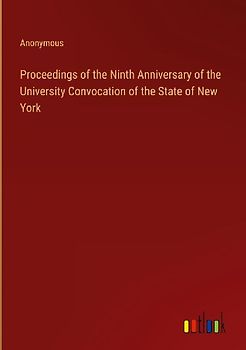Proceedings of the Ninth Anniversary of the University Convocation of the State of New York