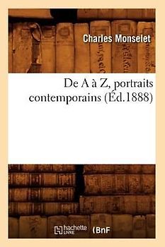 de a À Z, Portraits Contemporains (Éd.1888)