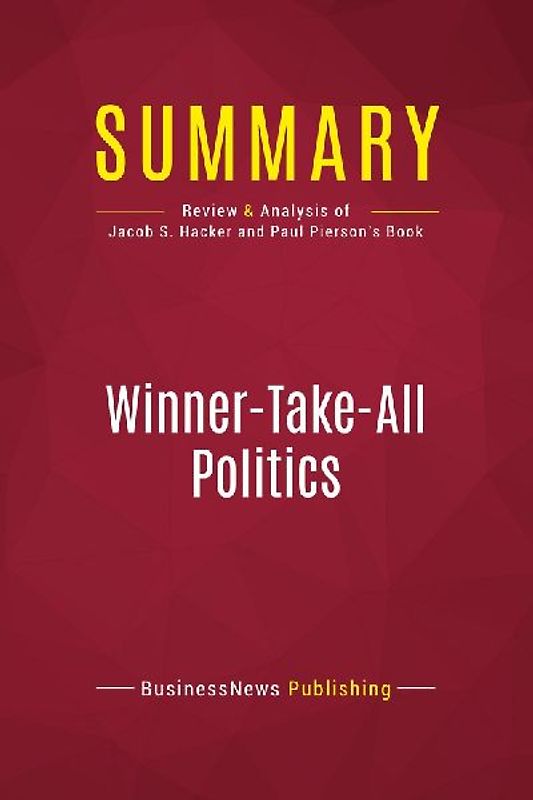 Summary: Winner-Take-All Politics