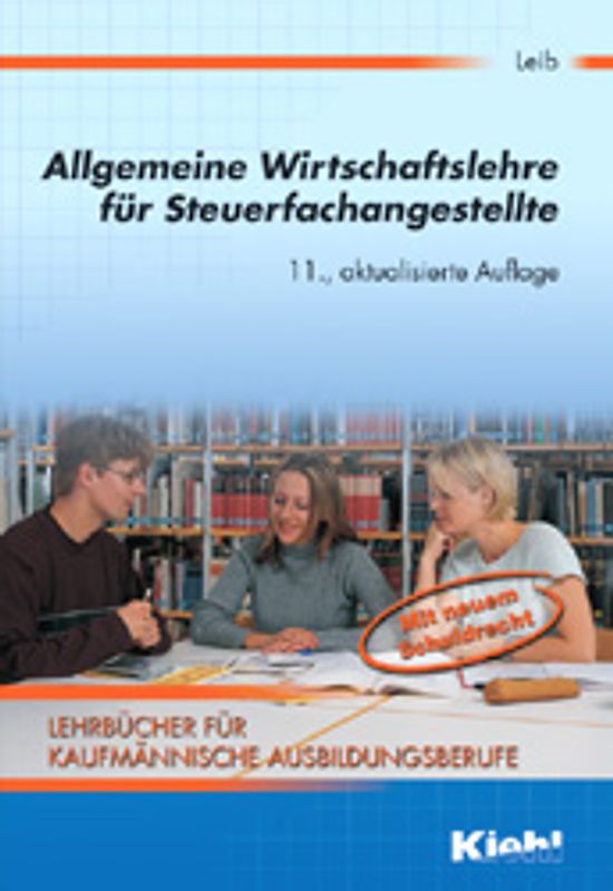 Lehrbücher für kaufmännische Ausbildungsberufe / Allgemeine Wirtschaftslehre für Steuerfachangestellte