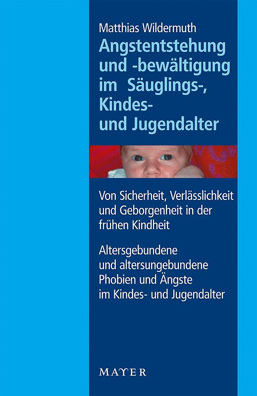 Angstentstehung und -bewältigung im Säuglings-, Kindes- und Jugendalter