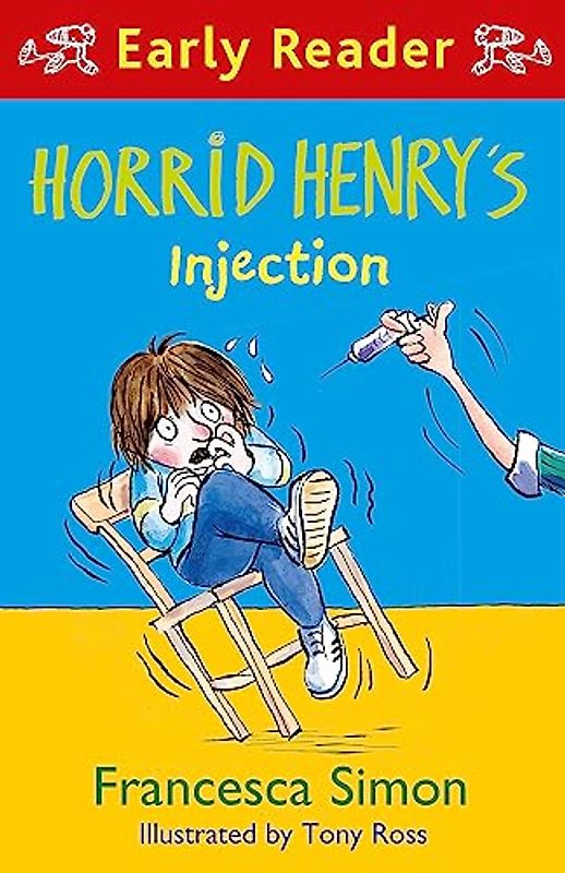 Horrid Henry Early Reader: Horrid Henry's Injection