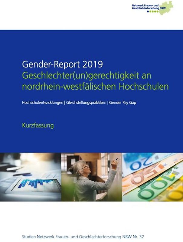 Gender-Report 2019 - Geschlechter(un)gerechtigkeit an nordrhein-westfälischen Hochschulen (Kurzfassung)
