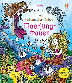 Mein Farbenzauber-Malbuch: Meerjungfrauen