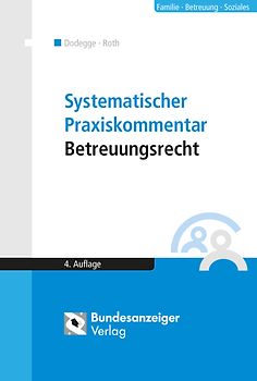 Systematischer Praxiskommentar Betreuungsrecht
