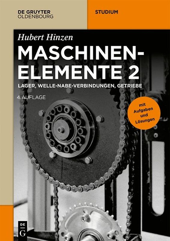 Hubert Hinzen: Maschinenelemente / Lager, Welle-Nabe-Verbindungen, Getriebe