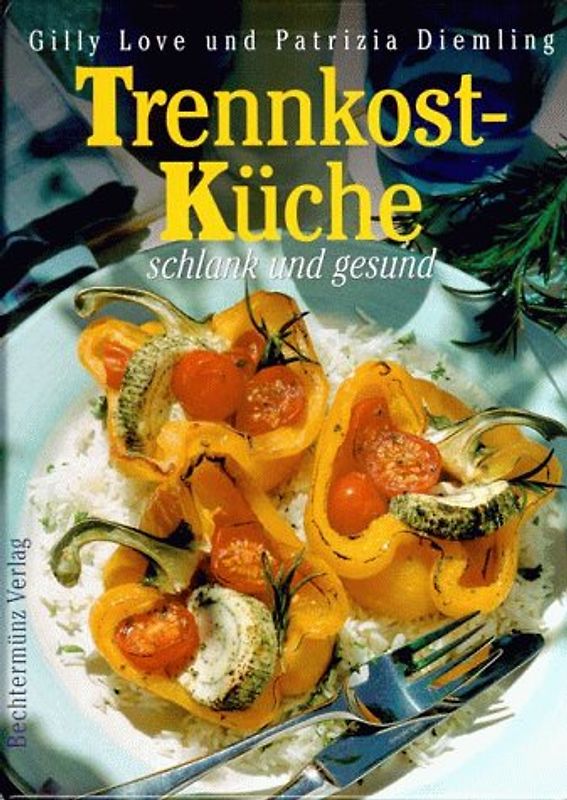 Trennkost-Küche. Schlank und gesund