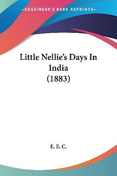 Little Nellie's Days In India (1883)