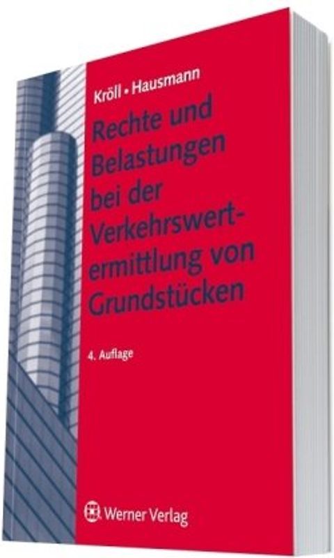Rechte und Belastungen bei der Verkehrswertermittlung von Grundstücken