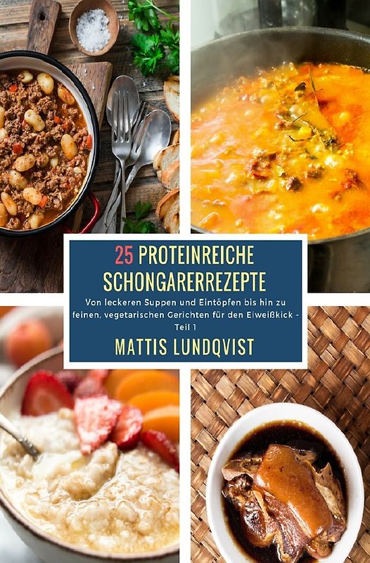 25 Proteinreiche Schongarerrezepte - Teil 1