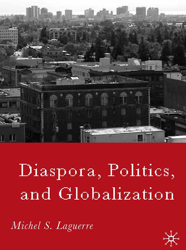 Diaspora, Politics, and Globalization