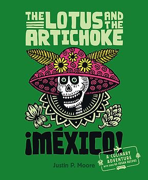 The Lotus and the Artichoke – Mexico!