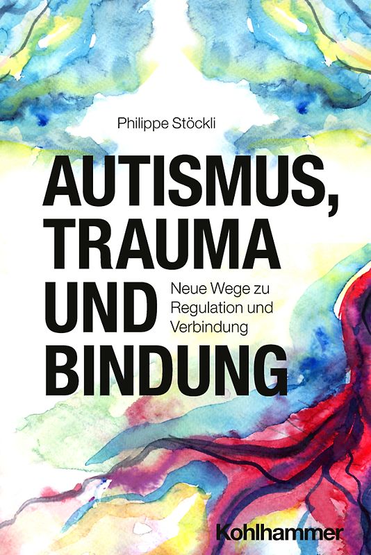 Autismus, Trauma und Bindung