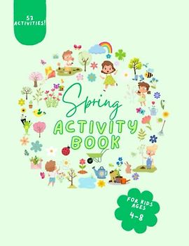 Spring Activity book for Kids: Spring Activities book for Kids ages 4-8