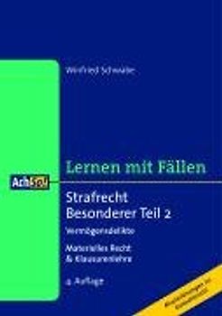 Strafrecht Besonderer Teil II: Vermögensdelikte. Materielles Recht & Klausurenlehre