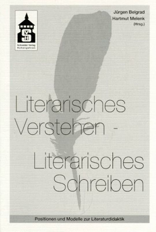 Literarisches Verstehen - Literarisches Schreiben