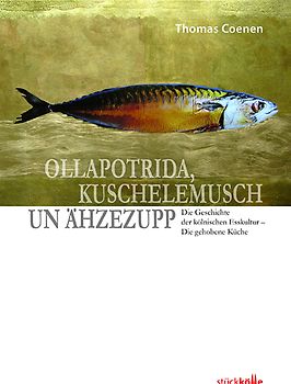 Ollapotrida, Kuschelemusch un Ähzezupp
