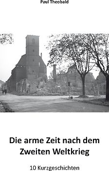 Die arme Zeit nach dem Zweiten Weltkrieg