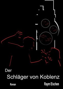 Der Schläger von Koblenz