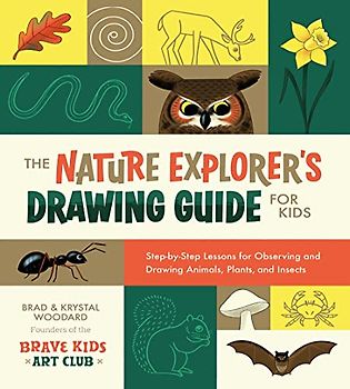 The Nature Explorer's Drawing Guide for Kids