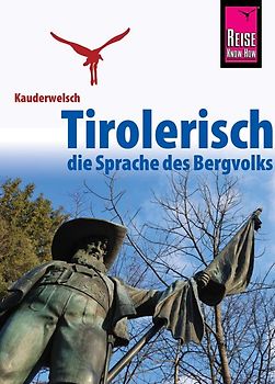 Reise Know-How Sprachführer Tirolerisch - die Sprache des Bergvolks