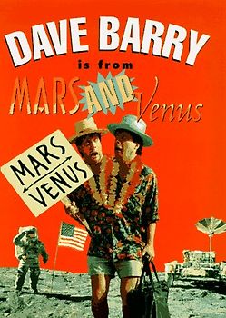 Dave Barry is from Mars and Venus