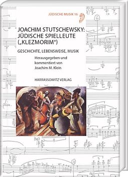 Joachim Stutschewsky: Jüdische Spielleute („Klezmorim“)