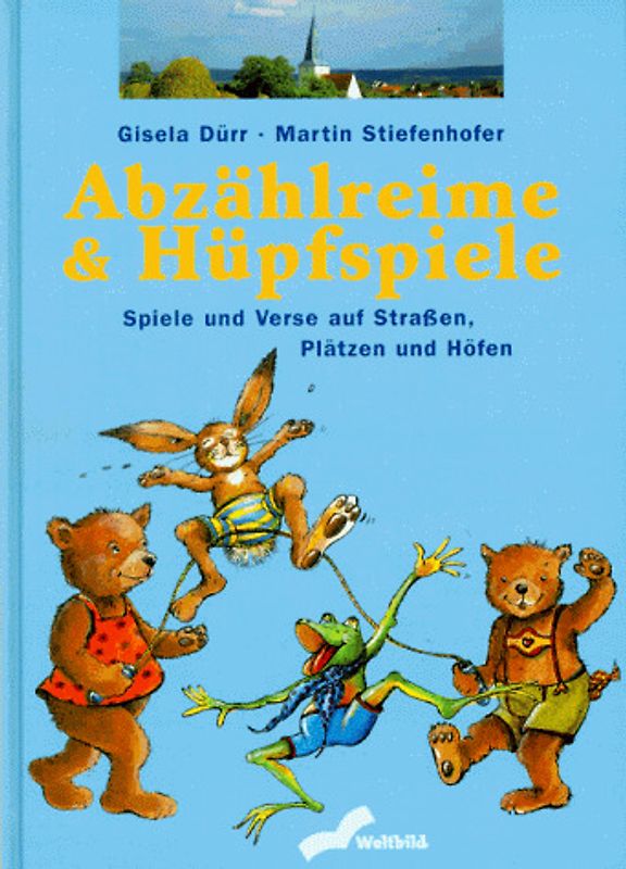 Abzählreime & Hüpfspiele. Spiele und Verse auf Strassen, Plätzen und Höfen