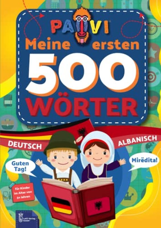 Deutsch - Albanisch: 500 erste wörter: Gjermanisht - Shqip: Geschenkbuch für Kinder, Anfänger, Fortgeschrittene - Wörterbuch Fremdschprachen: Albanisch – Shqip
