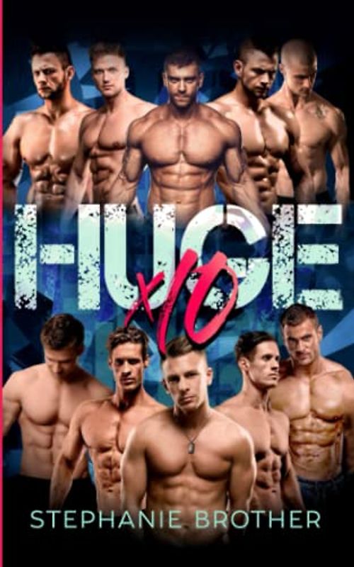 HUGE X10: A MEGA MENAGE REVERSE HAREM ROMANCE (HUGE Series, Band 8)