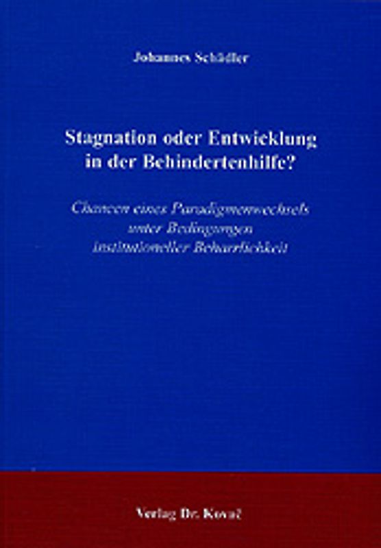 Stagnation oder Entwicklung in der Behindertenhilfe?