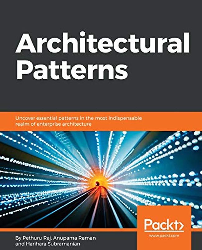 Architectural Patterns: Uncover essential patterns in the most indispensable realm of enterprise architecture (English Edition)