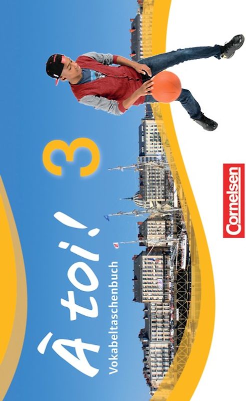 À toi ! - Vier- und fünfbändige Ausgabe 2012 - Band 3