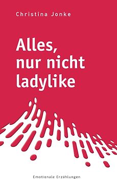 Alles, nur nicht ladylike