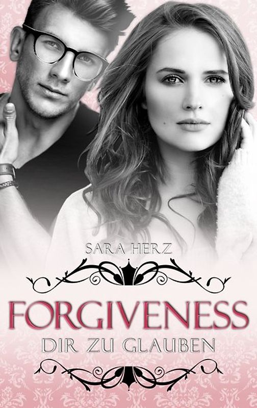 Forgiveness – Dir zu glauben