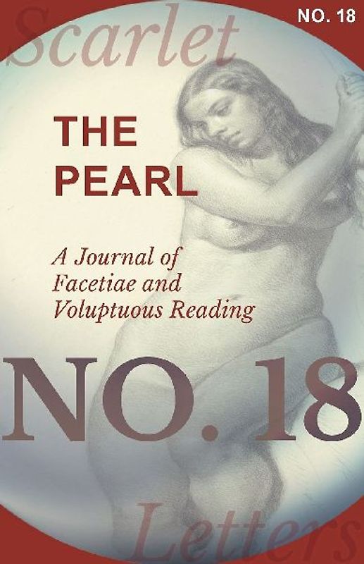 The Pearl - A Journal of Facetiae and Voluptuous Reading - No. 18
