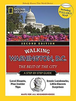 National Geographic Walking Washington, D.C., 2nd Edition (National Geographic Walking Guide)