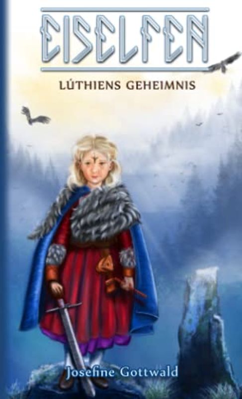 Eiselfen - Lúthiens Geheimnis: illustrierter Kurzroman
