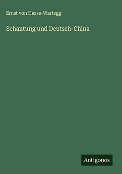 Schantung und Deutsch-China