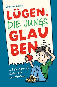 Lügen, die Jungs glauben